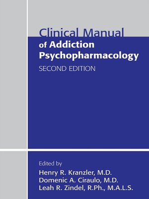 cover image of Clinical Manual of Addiction Psychopharmacology
